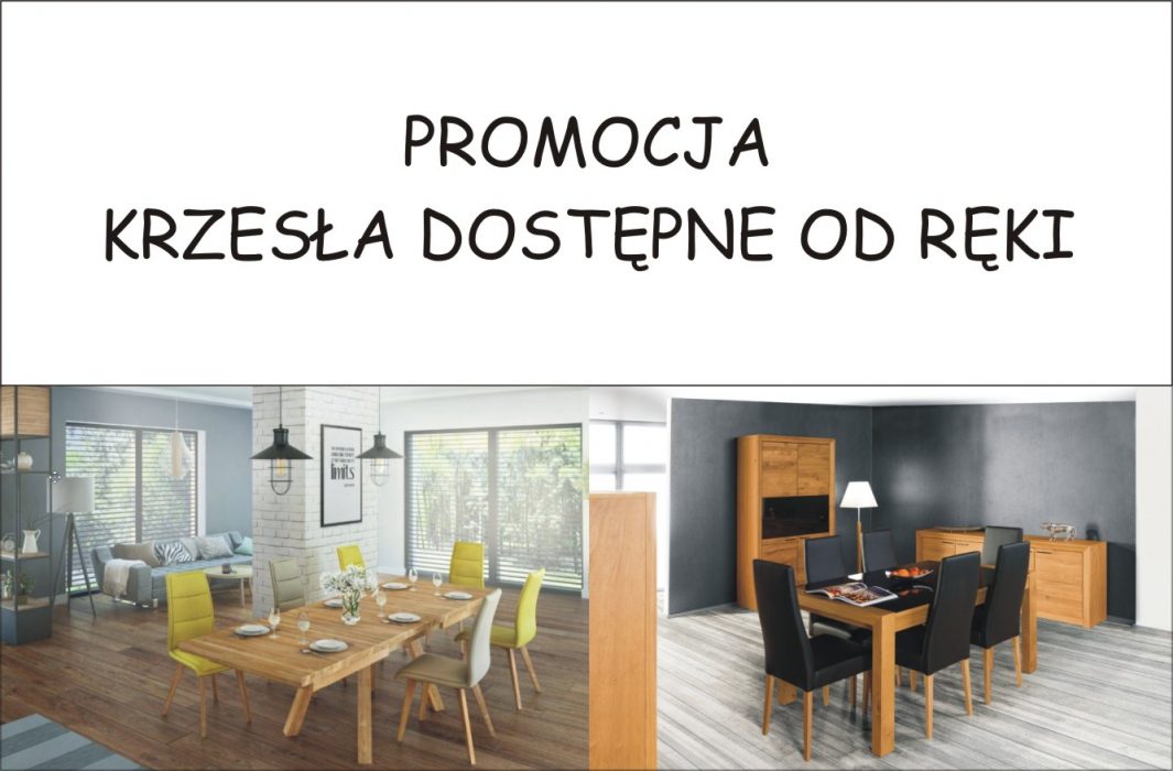  PROMOCJA - Krzesła dostępne od ręki!