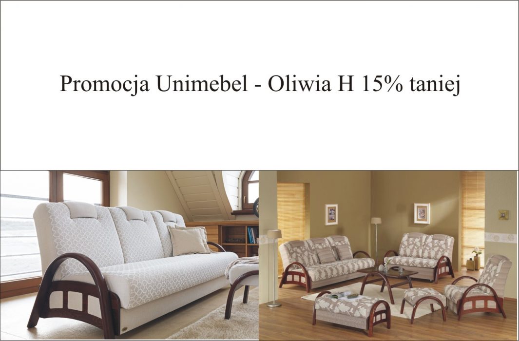  Promocja Unimebel - Oliwia H 15% taniej