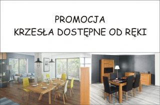 PROMOCJA - Krzesła dostępne od ręki!