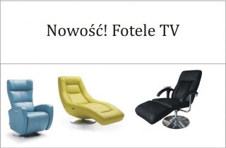 Nowość! Fotele TV