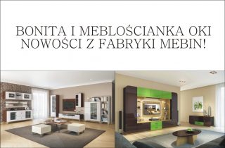   BONITA I MEBLOŚCIANKA OKI-NOWOŚCI Z FABRYKI MEBIN!