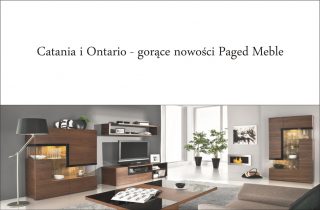 Catania i Ontario - gorące nowości Paged Meble
